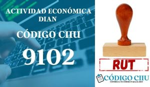 actididad economica 9102 ciiu dian rut