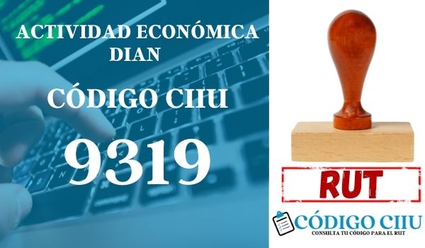 actididad economica 9319 ciiu dian rut