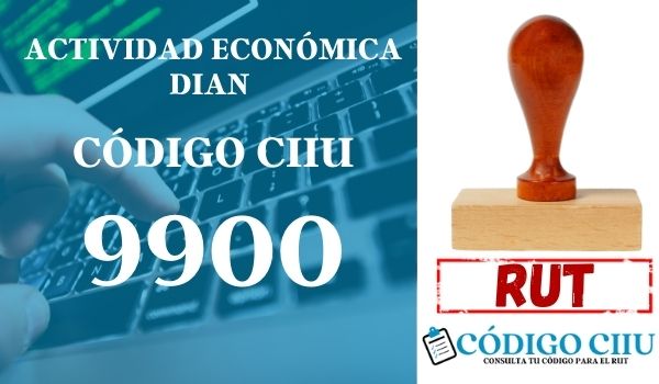 actididad economica 9900 ciiu dian rut